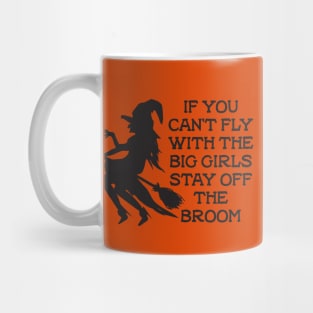 Stay off the Broom Mug